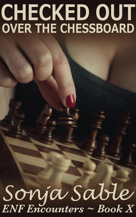 Checked Out over the Chessboard: ENF Encounters Book X